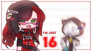 ﹒ I’m just 16! | Gacha Club | Draca