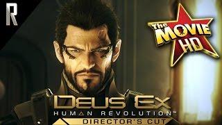 ► Deus Ex: Human Revolution - The Movie  [Cinematic HD - Cutscenes & Dialogue]