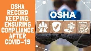 OSHA Recordkeeping: Ensuring Compliance After COVID-19