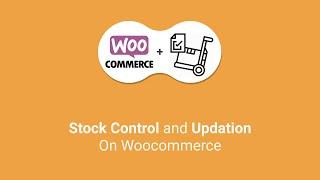 Inventory Control and Stock management on WooCommerce | WordPress | 2020