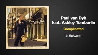 Paul van Dyk Feat. Ashley Tomberlin -- Complicated