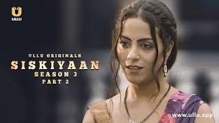 Naukrani Ne Banaya Pati Aur Sasurji Ko Deewana| Siskiyaan | Season -3 | Part -2|Ullu Originals| Ullu