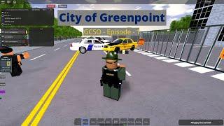 City of Greenpoint: Greenpoint County Sheriff’s Office Episode - 1