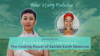 Psychedelic Liberation: The Healing Power of Sacred Earth Medicine