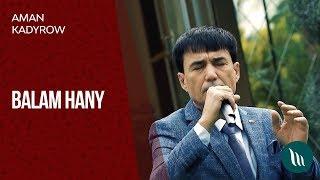 Aman Kadyrow - Balam hany | 2020