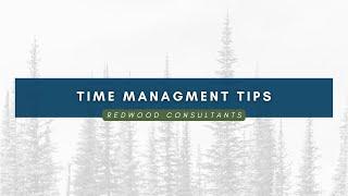 Redwood Consultants || Master Your Time with These Tips ⏳