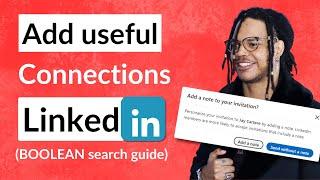 How to Add the Right Connections on Linkedin (BOOLEAN & search filters guide)