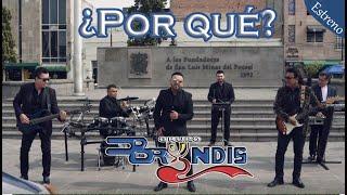 Grupo Bryndis - ¿POR QUÉ? - Estreno 2020