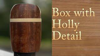 Turning a Black Acacia  Box with a Holly Detail-----Woodturning with Sam Angelo