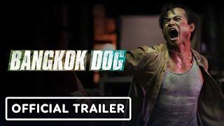 Bangkok Dog - Official Trailer (2024) D.Y. Sao, Brian Le