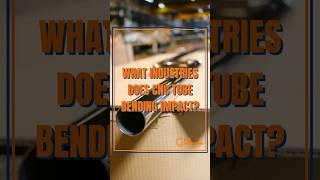 CNC TUBE BENDING - What industries does it impact? #cncmachine #cnc