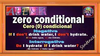 Zero Conditional En Ingles - Oraciones Con Cero (0) Condicional - Negativas  Interrogativas