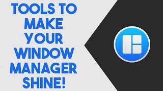 Top 5  BEST Tools for Window Manager Users!