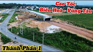 CAO TỐC BIÊN HOÀ- VŨNG TÀU THÀNH PHẦN 1 ĐOẠN QUA ĐỊA PHẬN LONG THÀNH.