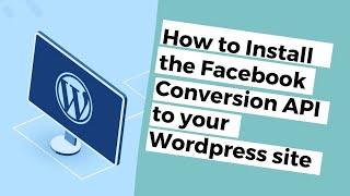 How to Implement Facebook Conversion API on your Wordpress Website