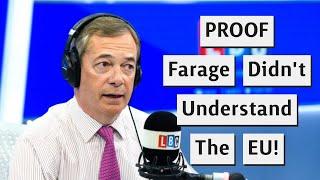 Proof Nigel Farage Doesn't Understand Brexit Or The European Union!