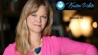 "The Ripple Effect" with Kristen White Episode 01