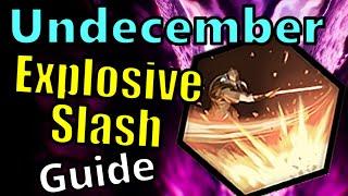 Explosive Slash | Season 6 Re:Birth Guide | Undecember