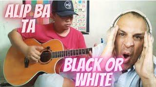 BLACK OR WHITE (Fingerstyle cover) REACTION-YG MENGGEMPARKAN DUNIA. ALIF. BA. TA LUARBIASA