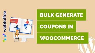 How to Bulk Generate WooCommerce Coupons (Using Extension) - WordPress Plugin