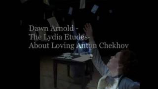 The Lydia Etudes  About Loving Anton Chekhov  Show Montage