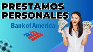  Cómo Obtener un Préstamo Personal en Bank of America en 2024