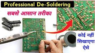 Professional तरीके से De soldering &  soldering करना सीखें | desoldering techniques | ic desoldering