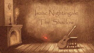 Isaac Nightingale - The Shadow