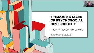 Erikson's Stages of Psychosocial Development - Applications to Social Work