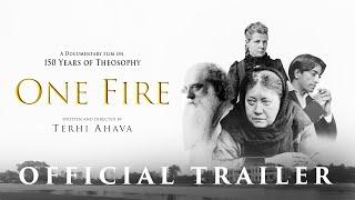 ONE FIRE | A documentary film about Theosophy | Official Trailer | 2025