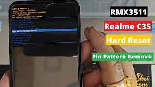 Realme C35 RMX3511 Hard Reset || Pin Pattern Remove Without PC Shri Telecom