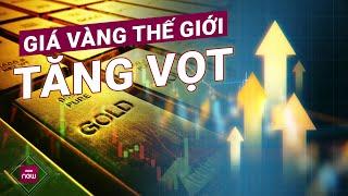 Ngày 12/10: Giá vàng thế giới tăng "chóng mặt" bất chấp lạm phát giảm ở Mỹ | VTC Now