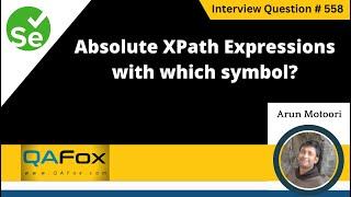 Absolute XPath Expressions starts with which symbol (Selenium Interview Question #558)