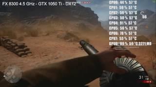 Battlefield 1 DX12 - FX 8300 4.5 - GTX 1050 Ti - Ultra Settings 1080p - multiplayer