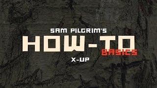 Sam Pilgrim - HOW-TO - X-UP