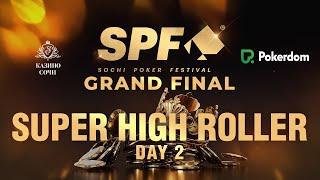 SPF GRAND FINAL | SUPER HIGH ROLLER. DAY 2