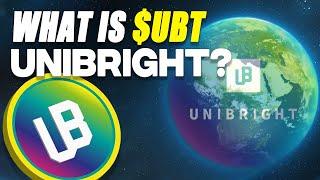 What is Unibright? UBT Explained!