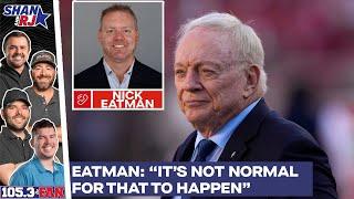 Nick Eatman Reacts To The Behavior Of Jerry Jones | Shan & RJ