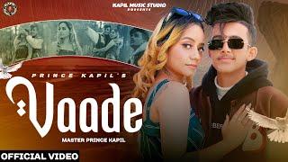 VAADE (OFFICIAL VIDEO) Master Prince kapil II Kapil Brothers II Latest Punjabi Sad Song 2024 II 4K