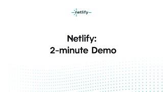 Everything you need to know about the Netlify platform