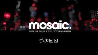 Mosaic for After Effects, Premiere Pro, Final Cut Pro and Motion