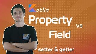 Kotlin Property - Custom setter and getter VS Java Fields