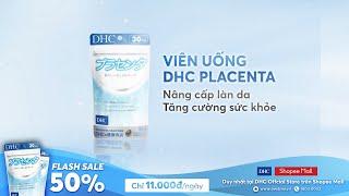 VIÊN UỐNG PLACENTA DHC 6S - VIÊN UỐNG NHAU THAI HEO