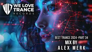 BEST TRANCE 2024PART 34ALEX MERK