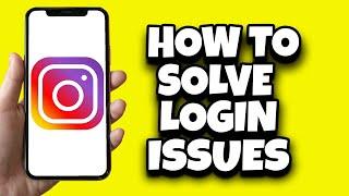 How To Fix Login Error On Instagram (2024)