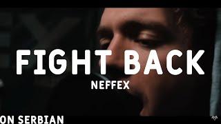 NEFFEX - Fight Back (Prevod Na Srpskom)