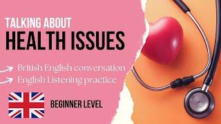 Slow English Podcast for Beginners - Health problems