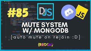 #85 Mute System, auto mute on join if muted ( mongoose ) | discord.js tutorials