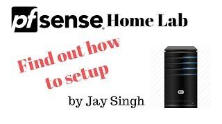 pfSense home lab, find out  how it can be done.