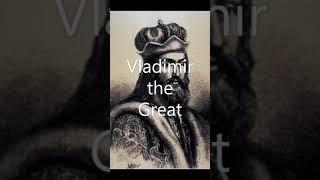 Vladimir the Great #Shorts